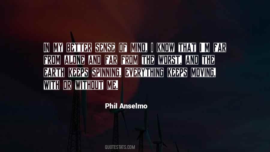 Phil Anselmo Quotes #1779015