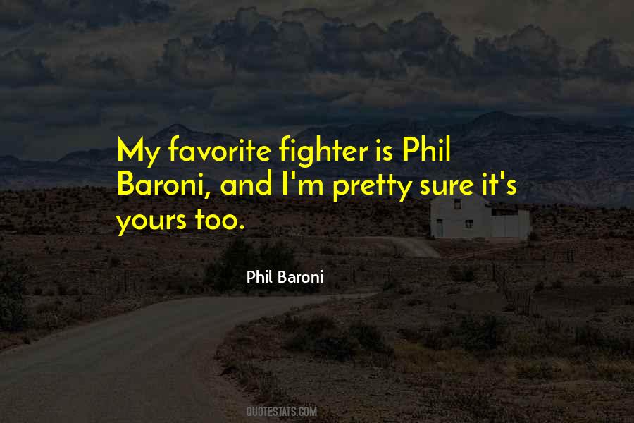 Phil Baroni Quotes #1576485