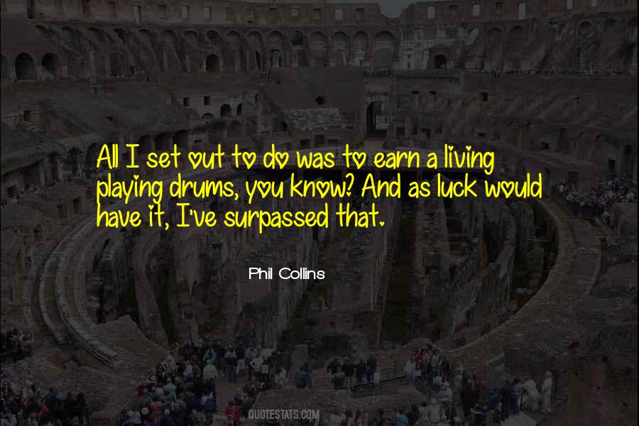 Phil Collins Quotes #1122176