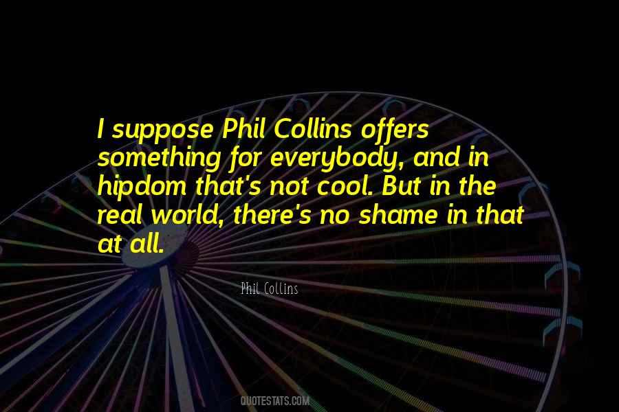 Phil Collins Quotes #1251084