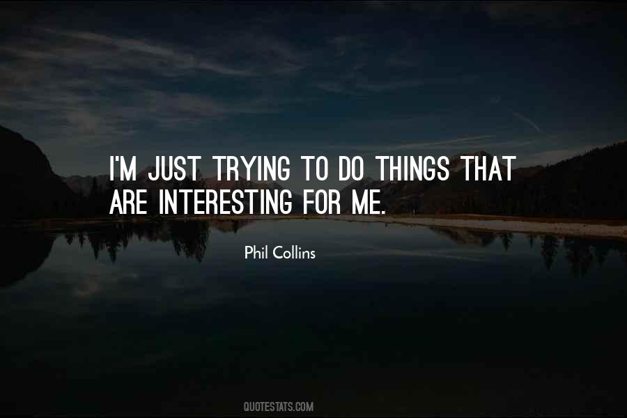 Phil Collins Quotes #1432917