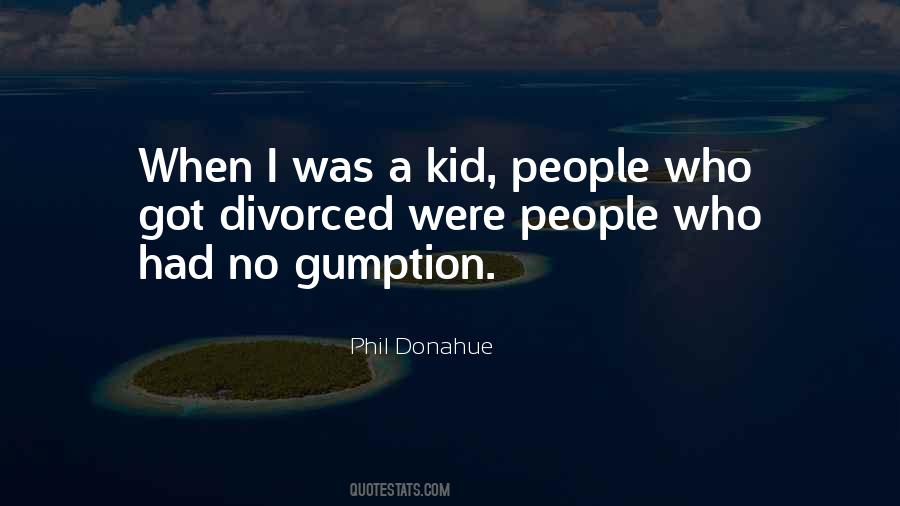 Phil Donahue Quotes #364968