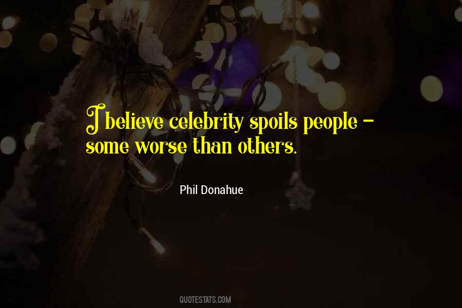 Phil Donahue Quotes #495163