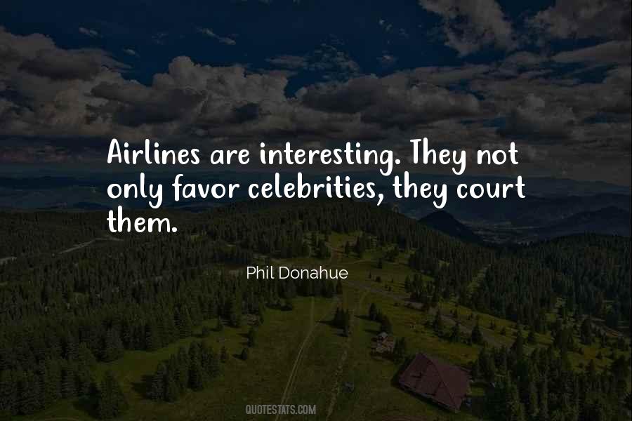 Phil Donahue Quotes #959598