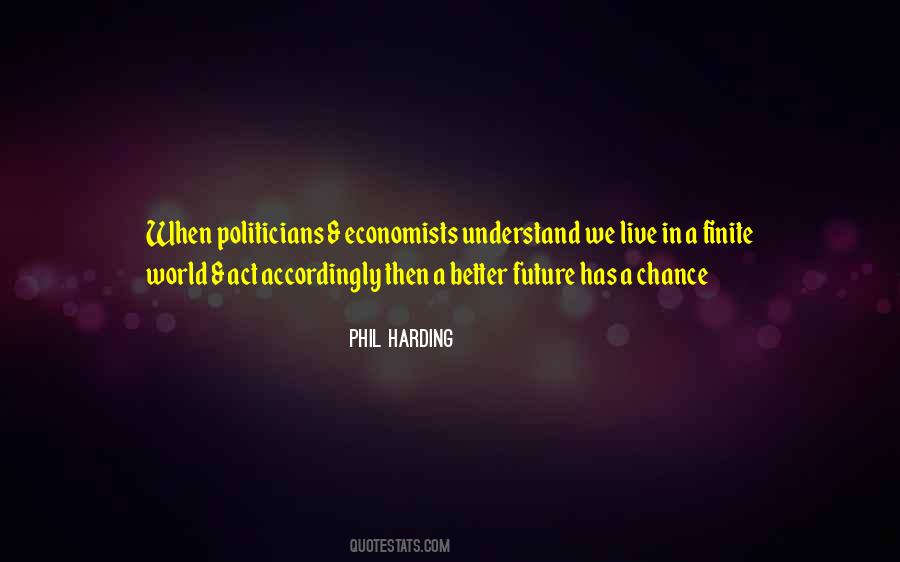 Phil Harding Quotes #744209