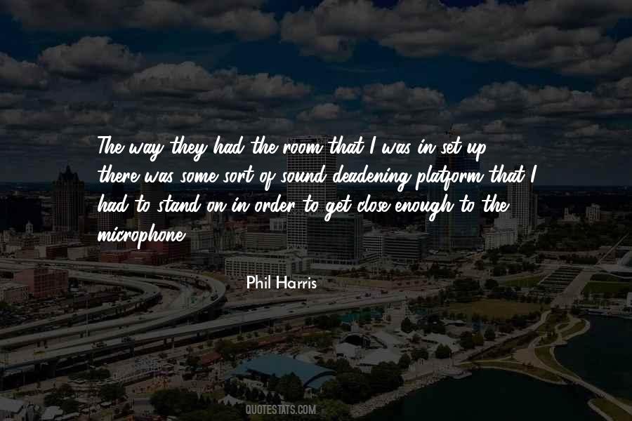 Phil Harris Quotes #1431566