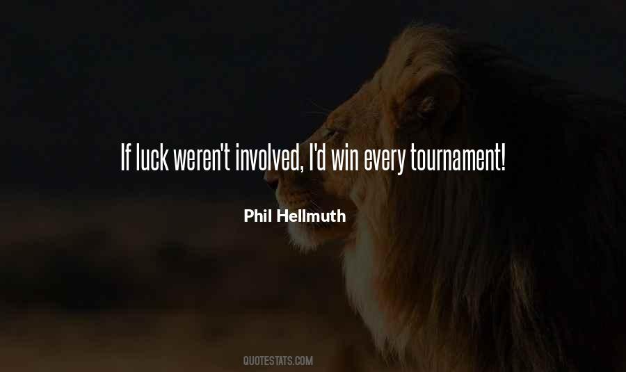 Phil Hellmuth Quotes #1108584 Phil Hellmuth Quotes #1108584