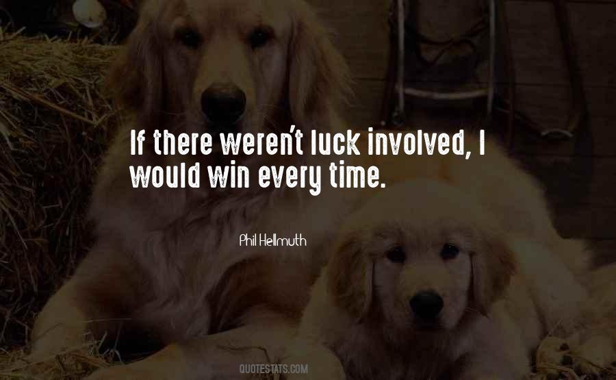 Phil Hellmuth Quotes #1388574 Phil Hellmuth Quotes #1388574