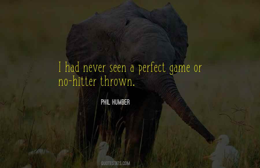 Phil Humber Quotes #1714968