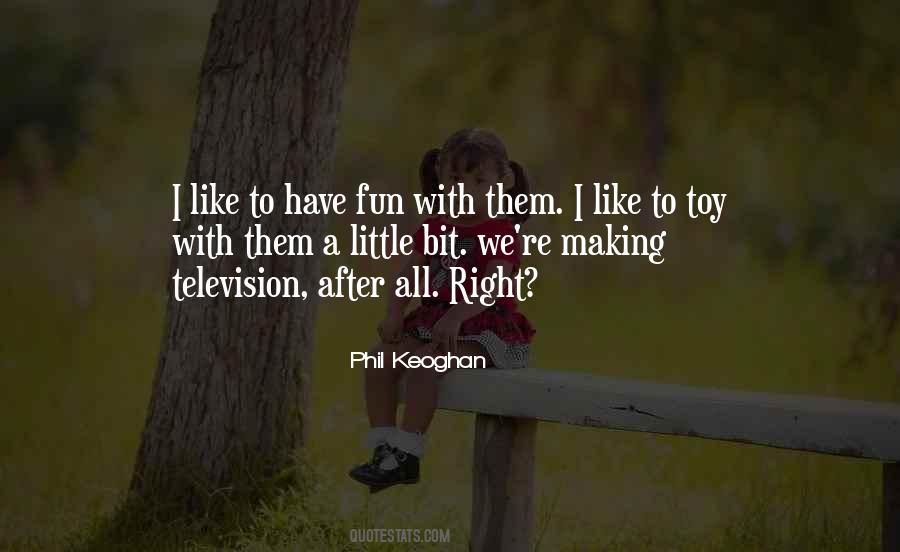 Phil Keoghan Quotes #1582052