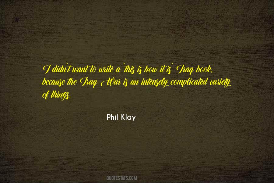 Phil Klay Quotes #506979