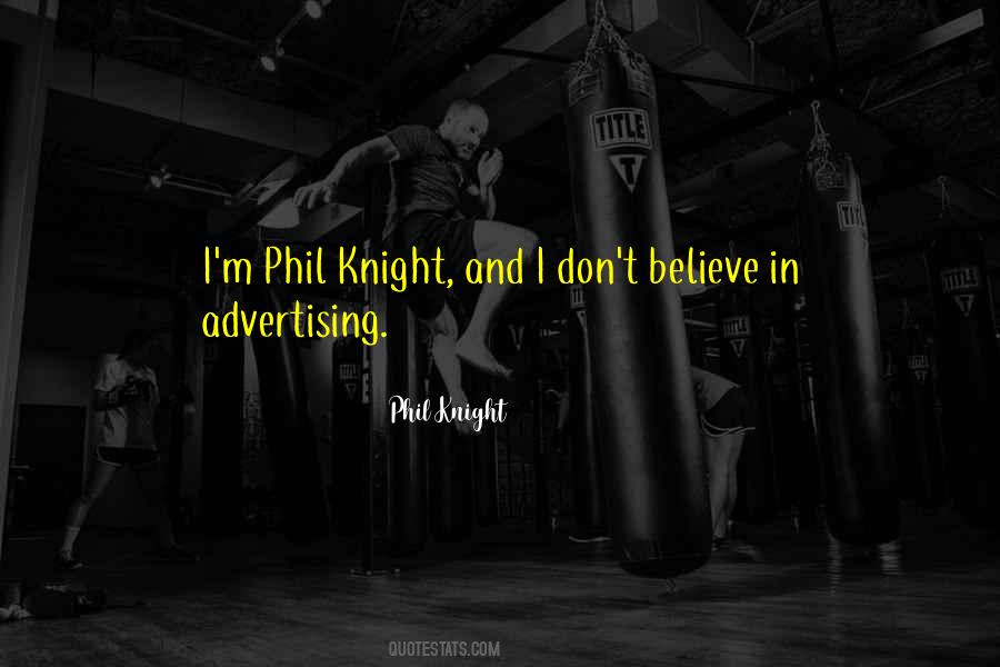 Phil Knight Quotes #1094508