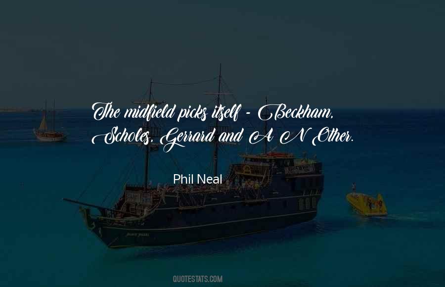 Phil Neal Quotes #211726