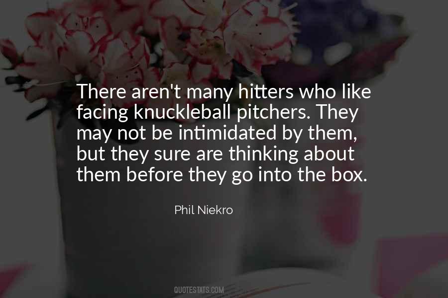 Phil Niekro Quotes #425820