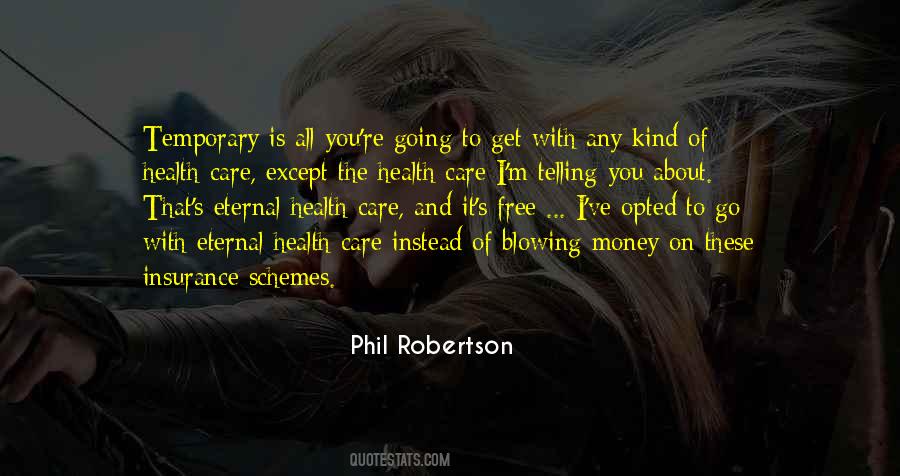 Phil Robertson Quotes #1659096