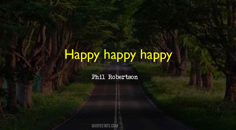 Phil Robertson Quotes #1868828