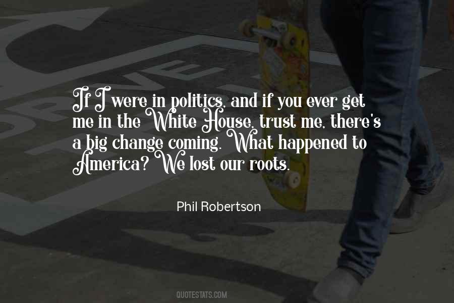 Phil Robertson Quotes #761221