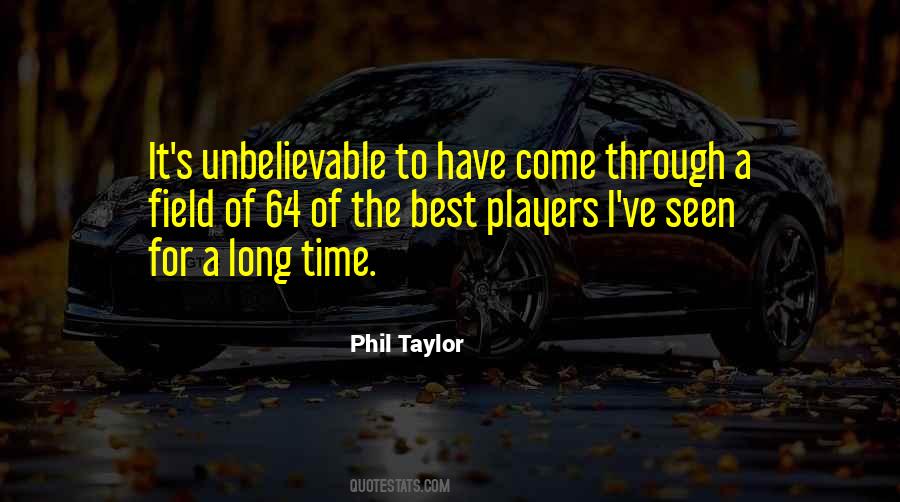 Phil Taylor Quotes #541191