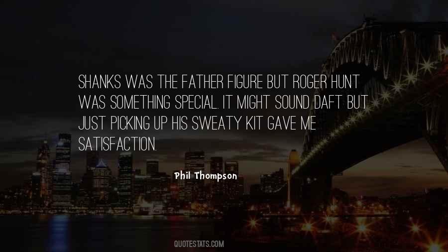 Phil Thompson Quotes #1148778