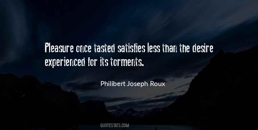 Philibert Joseph Roux Quotes #1086108