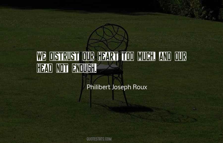 Philibert Joseph Roux Quotes #1274708