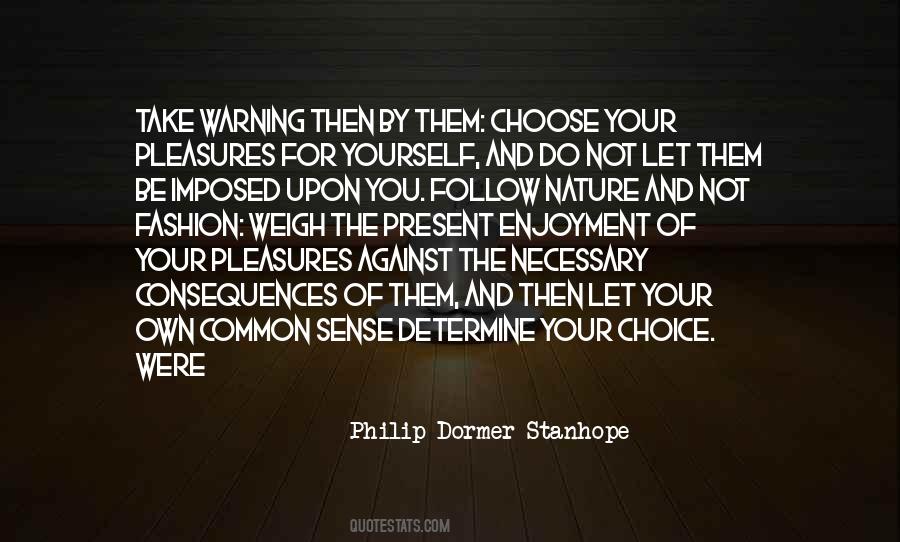 Philip Dormer Stanhope Quotes #1639491