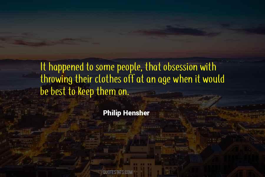 Philip Hensher Quotes #875292