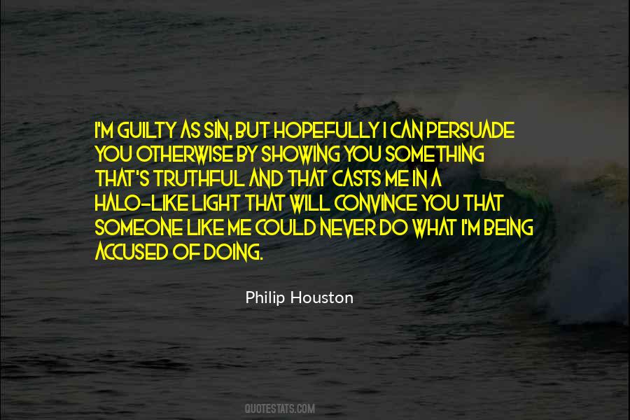 Philip Houston Quotes #1087332