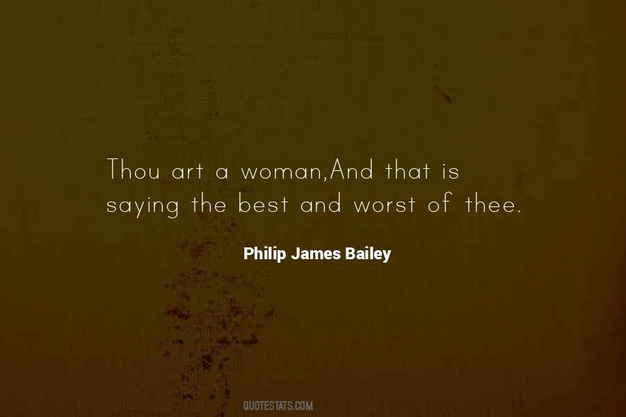 Philip James Bailey Quotes #835878