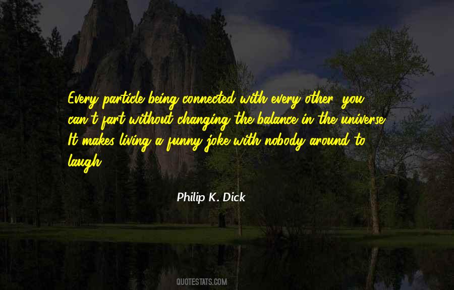 Philip K. Dick Quotes #1197958