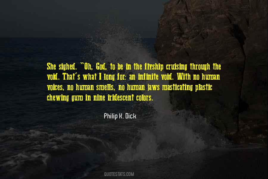 Philip K. Dick Quotes #1586336