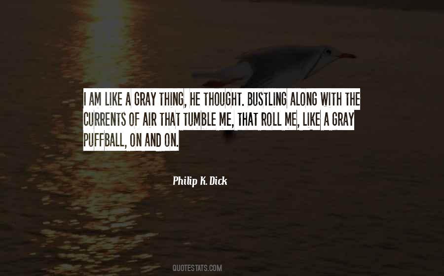 Philip K. Dick Quotes #1844877