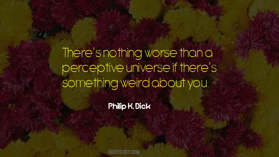 Philip K. Dick Quotes #60654