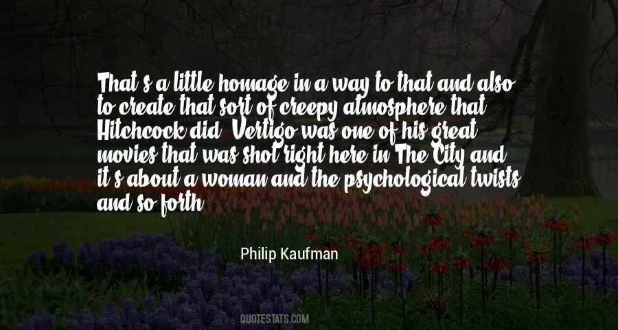 Philip Kaufman Quotes #126593