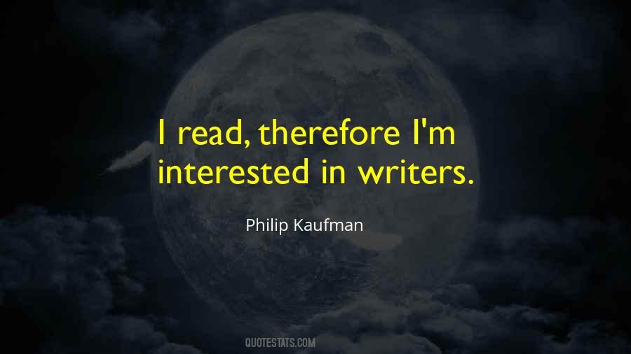 Philip Kaufman Quotes #254490