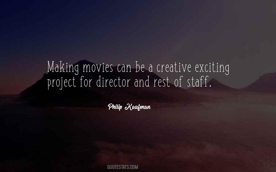 Philip Kaufman Quotes #555113