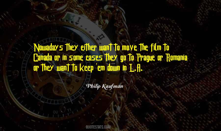 Philip Kaufman Quotes #93018