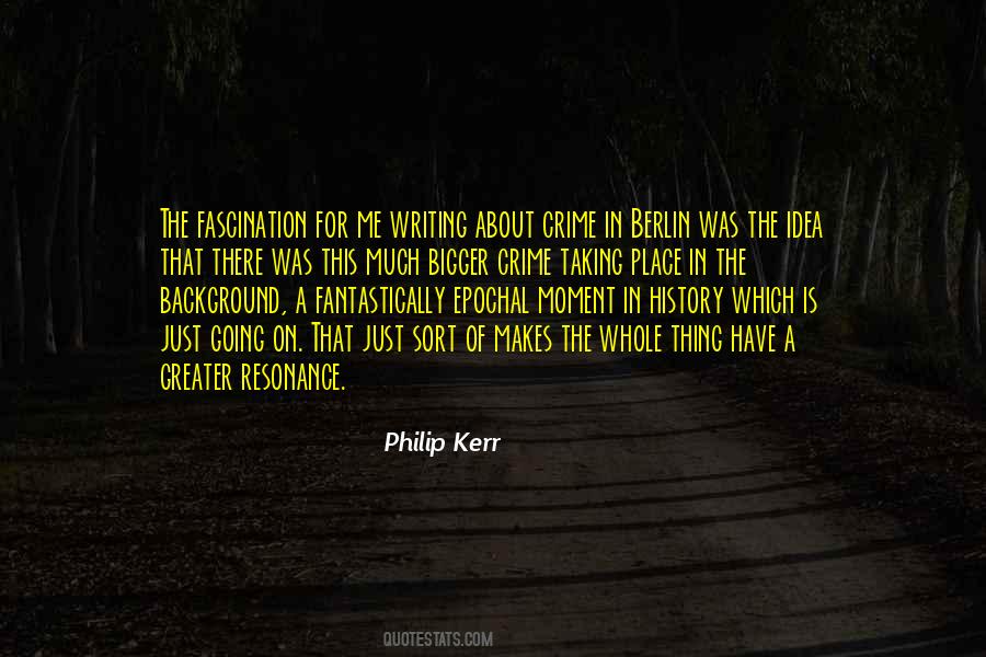 Philip Kerr Quotes #1684450