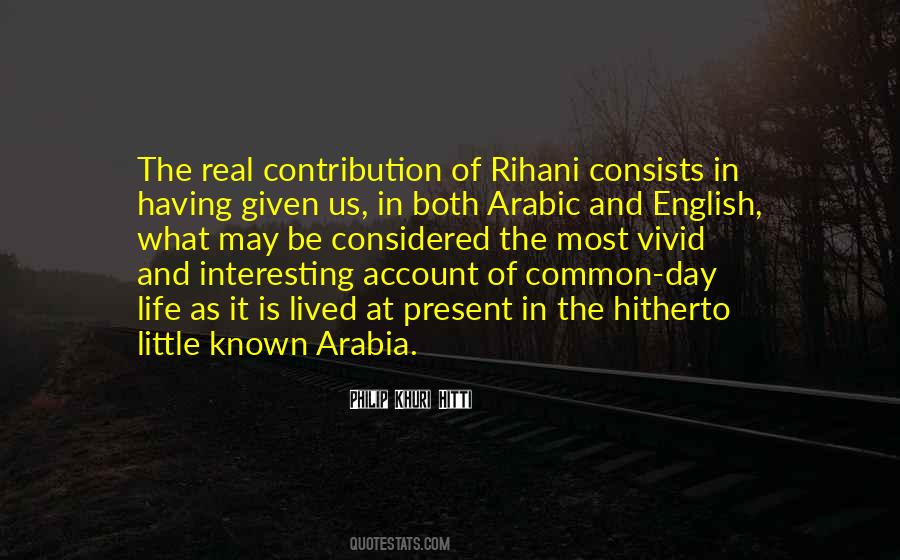 Philip Khuri Hitti Quotes #1612482 Philip Khuri Hitti Quotes #1612482