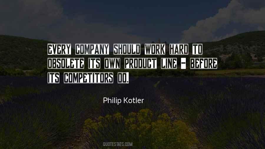 Philip Kotler Quotes #1829223