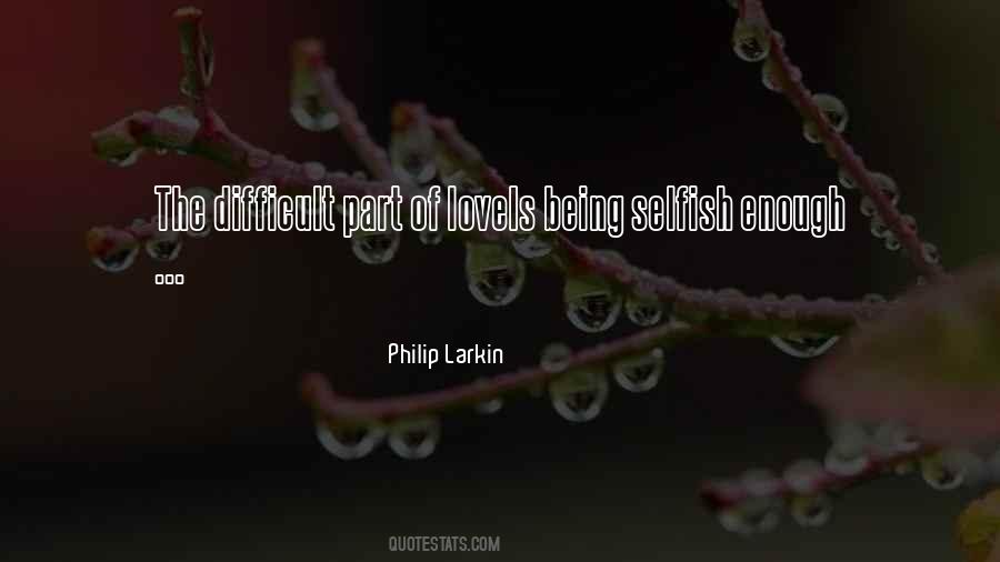 Philip Larkin Quotes #1298978
