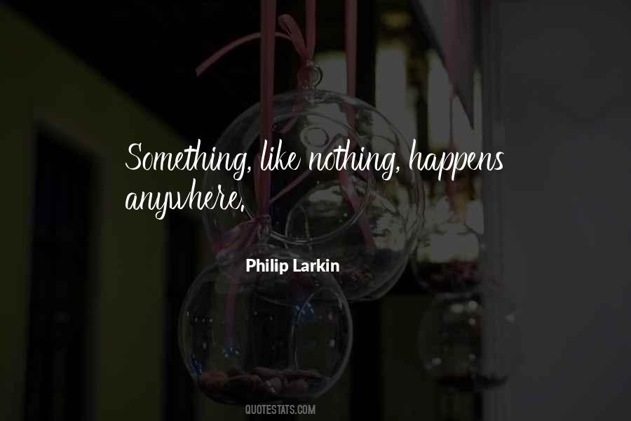 Philip Larkin Quotes #210156