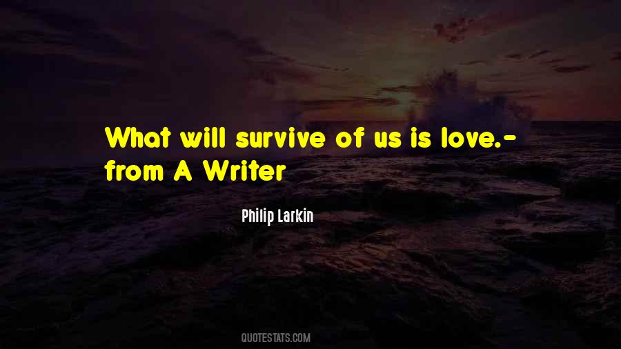 Philip Larkin Quotes #305509