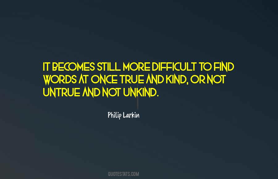 Philip Larkin Quotes #355917