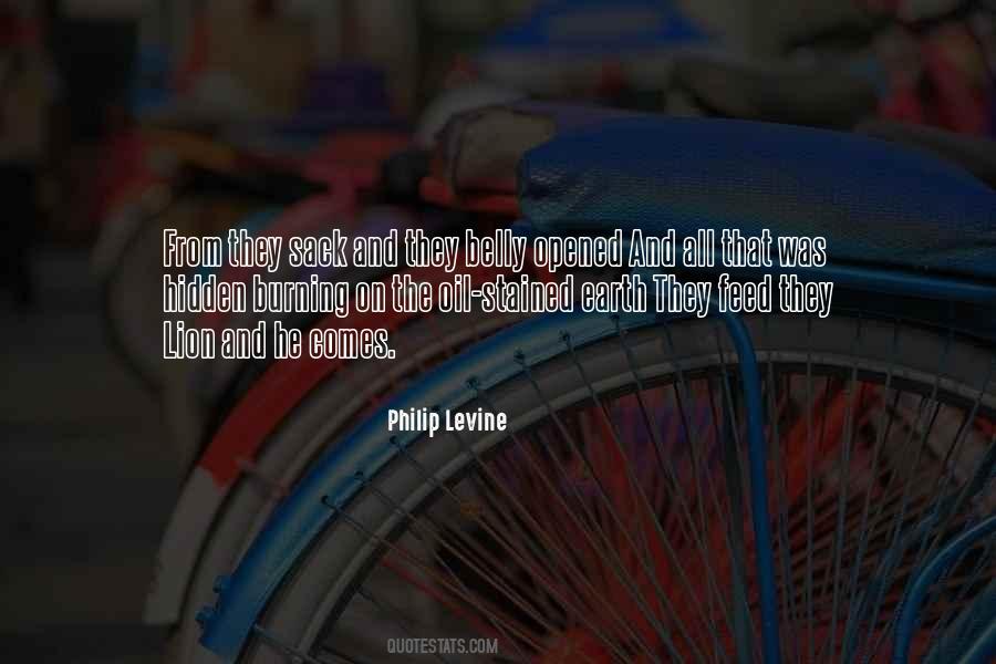 Philip Levine Quotes #1381952