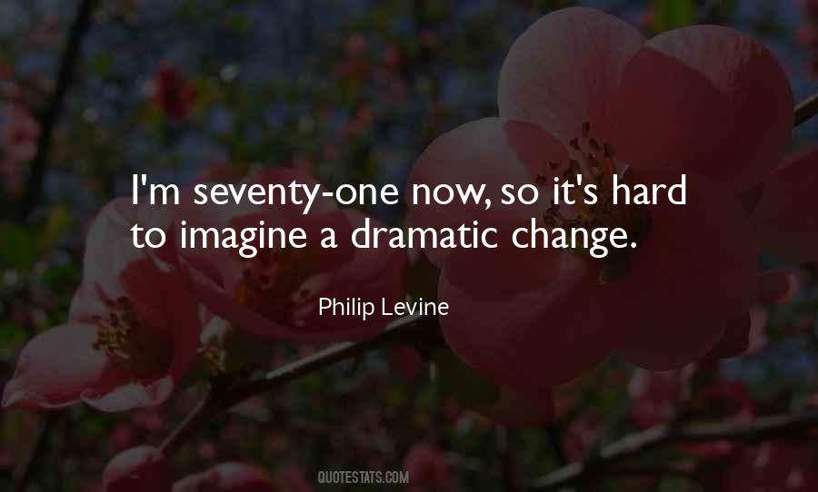 Philip Levine Quotes #933190