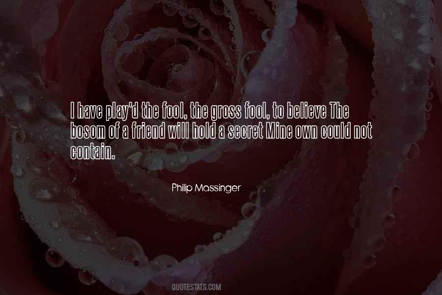 Philip Massinger Quotes #1229924