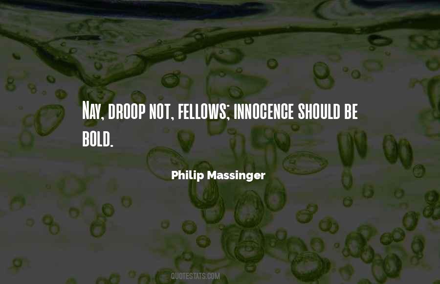 Philip Massinger Quotes #636722