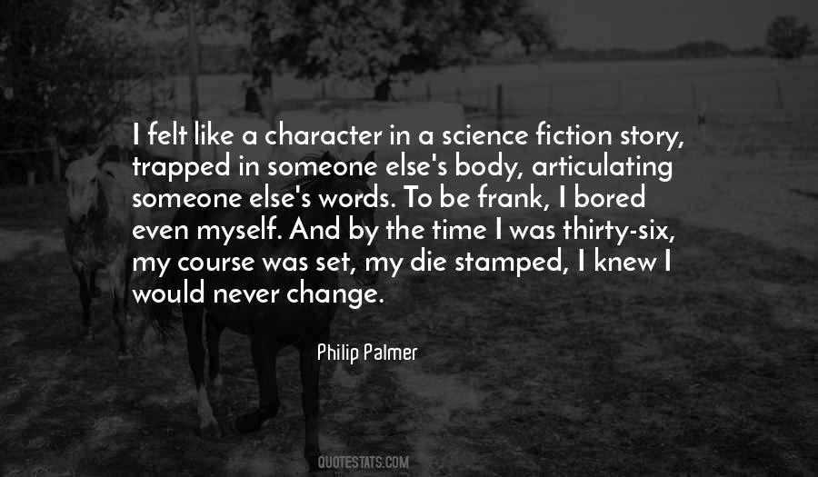 Philip Palmer Quotes #443257