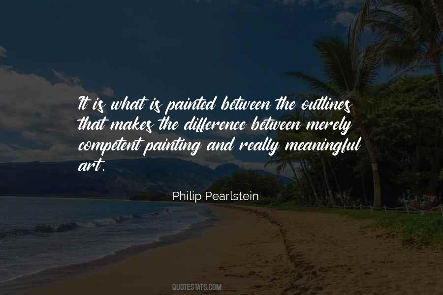 Philip Pearlstein Quotes #1062443